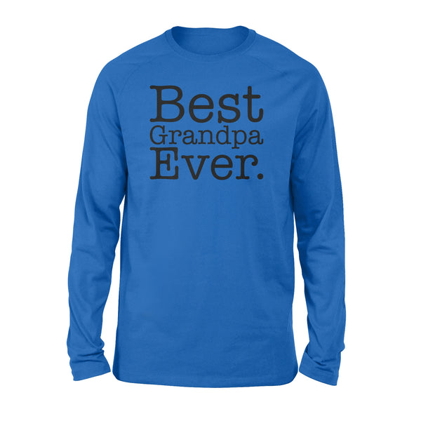 Best Grandpa Ever - Standard Long Sleeve
