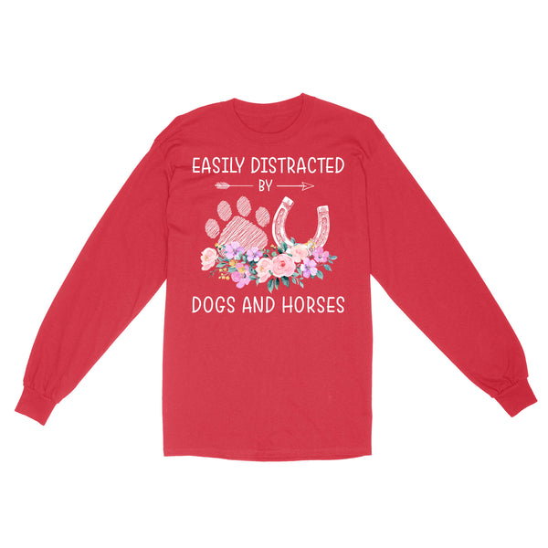 Easily Distracted By Dogs And Horses D06 NQS3122 Long Sleeve