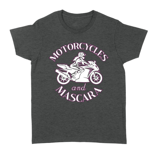 Motorcycles and Mascara Cool Biker Girl T-shirt, Female Women Riders Shirt| NMS340 A01