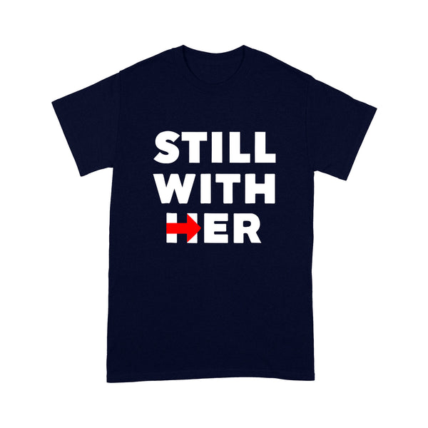 Still With Her - Standard T-shirt