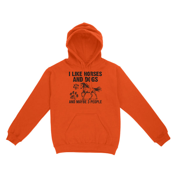 I Like Horses and Dogs and maybe 3 people, funny Horse shirt D03 NQS2710 - Standard Hoodie