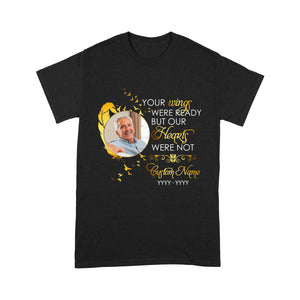 Custom Memorial T-shirt| Your Wings Were Ready My Heart Was Not Memory Shirt Remembrance Gift| JTS389