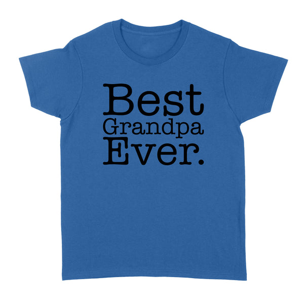 Best Grandpa Ever - Standard Women's T-shirt