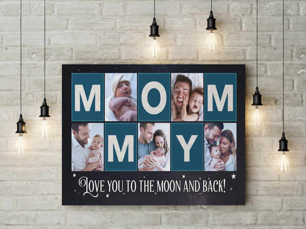 Personalized Mom Canvas Photo Collage, Mommy Love You to The Moon and Back, New Mom Mother's Day Gift| N2471