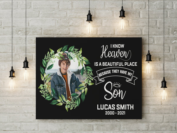 I Know Heaven Is A Beautiful Place Canvas| My Son In Heaven Son Memorial Gifts In Loving Memory Son CP73