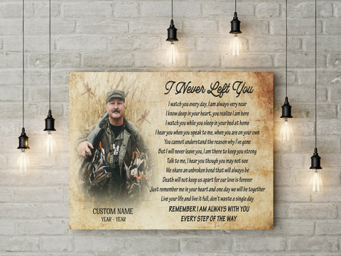 Personalized Memorial Canvas| I Never Left You| Memorial Gift, Sympathy Gift for Loss of Father Mother Husband Son in Heaven, Bereavement Gift| In Loving Memory Remembrance| N2347