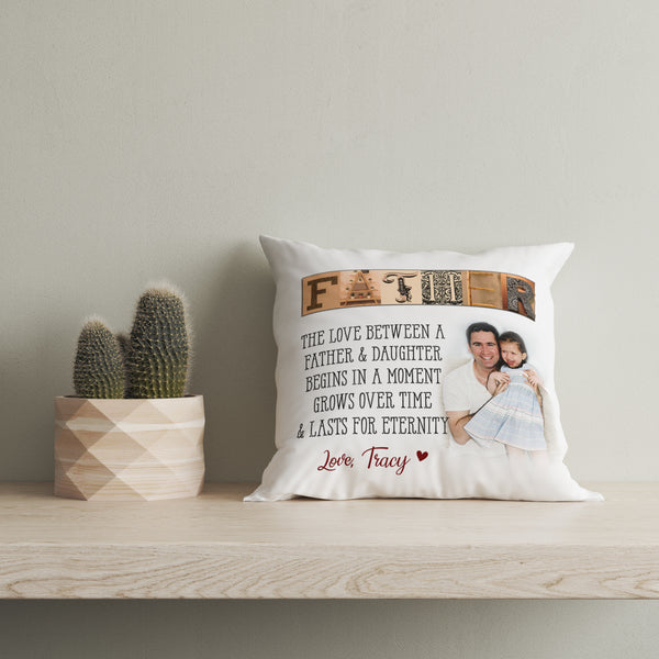 Father & Daughter Personalized Pillow (Insert Included) Custom Photo Father's Day Gift 1-side Print| NPL47