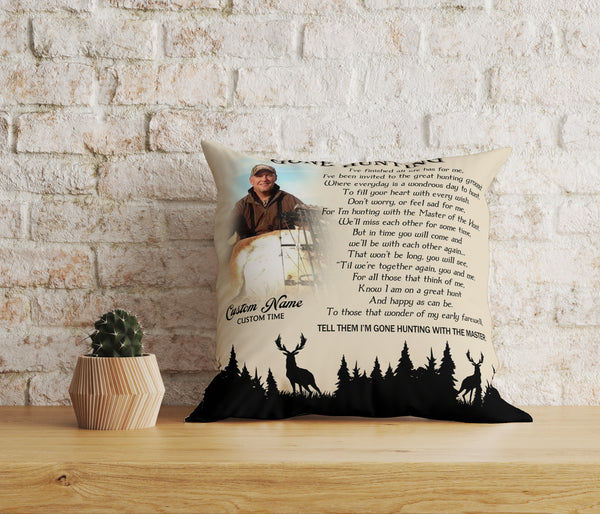 Hunting Memorial Pillow| Gone Hunting in Heaven Custom Pillow, Sympathy Gift for Loss of Father, Hunter|JPL54