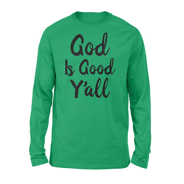 God Is Good Y'all - Christian - Standard Long Sleeve
