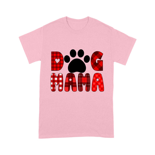 Dog Mama T-shirt - Christmas & Mothers Day Shirt for Dog Mom, Dog Owners| NTS230