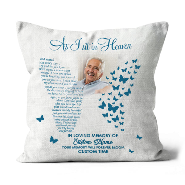 Memorial Pillow| As I Sit In Heaven - Custom Meaningful Remembrance Throw Pillow, Sympathy Gift| JPL59