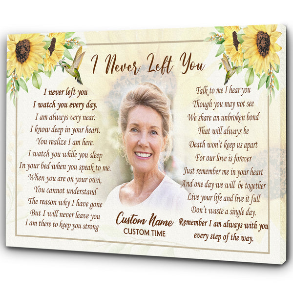 Memorial Canvas - I Never Left You Sunflower Canvas Personalized Memorial Gift for Loved One Sympathy Canvas for Loss of Mother Wife Sister Remembrance Canvas Bereavement Message - JC770