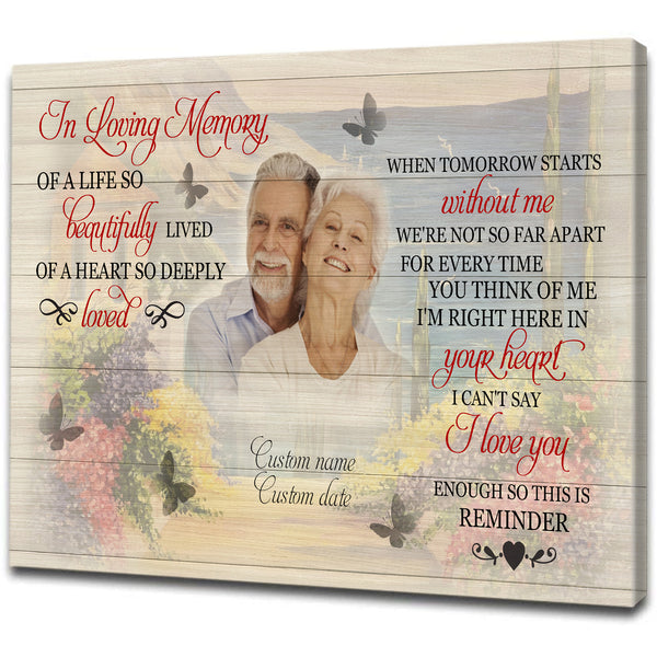 Memorial Canvas When Tomorrow Start Without Me - Custom Image Memorial Sympathy Gift for Loss of Loved One, Father, Mother, Loved One in Heaven In Loving Memory Remembrance Canvas JC141