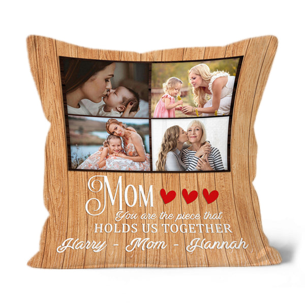 Mom Pillow| Mom Hold Us Together Custom Mom Photo, Mom Gift for Mother's Day Birthday Christmas| JPL25