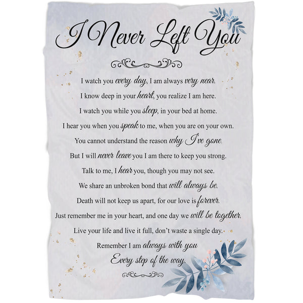 Memorial Blanket for Loss of Loved One Sympathy Gifts for Dad Mom Grandpa Grandma I Never Left You VTQ24