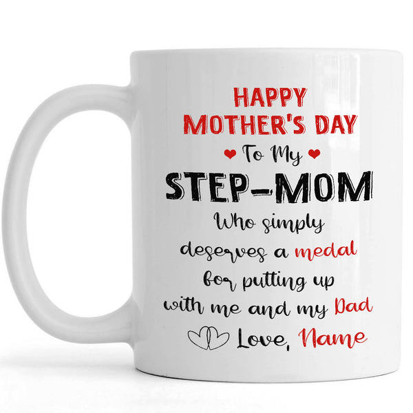 Stepmom Mother's Day Mug | Thanks for Putting up with Me and My Dad | Cute Happy Mother's Day Gift for Bonus Mom | N1075