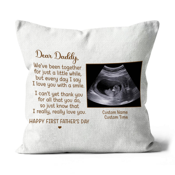 Happy First Father's Day Pillow| Custom Sonogram Gift New Dad, 1st Time Dad, Expecting Father, Dad To Be JPL96