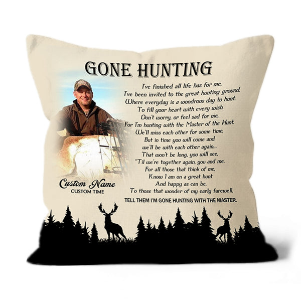 Hunting Memorial Pillow| Gone Hunting in Heaven Custom Pillow, Sympathy Gift for Loss of Father, Hunter|JPL54