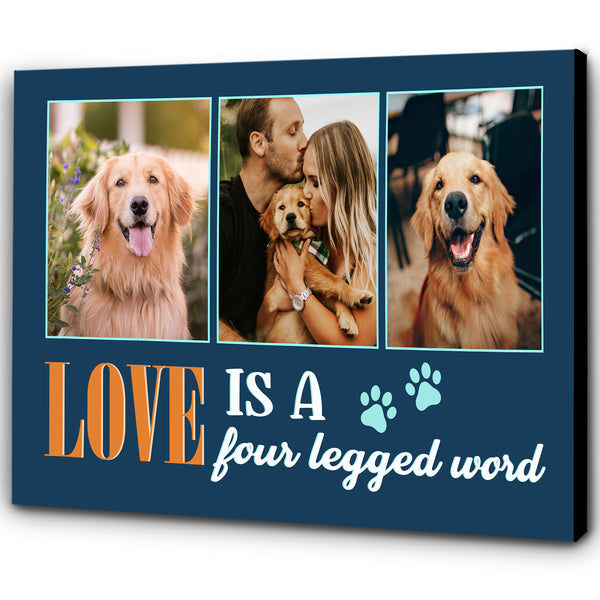 Love Is A Four Legged Word| Custom Dog Photo Collage Wall Art| Dog Lover Gift Dog Sign Dog Decoration| JCD808