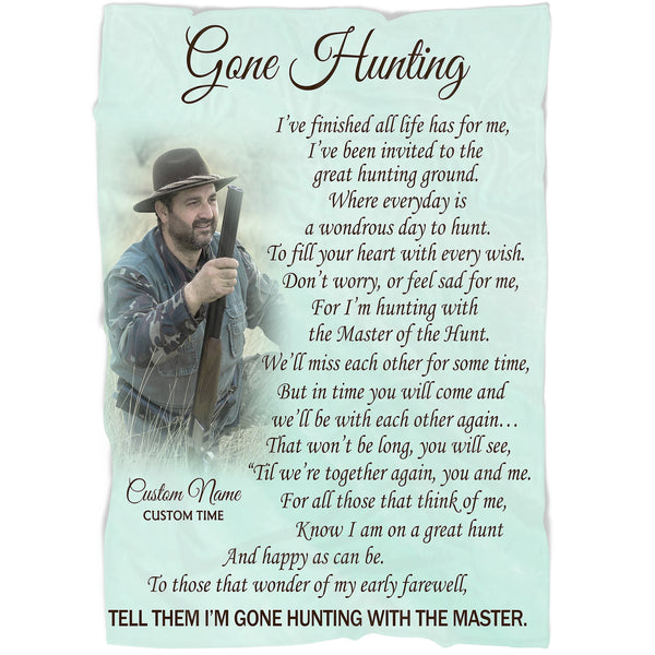 Gone Hunting Memorial Blanket Custom Blanket Hunting Memorial Gift Sympathy Gift for Loss of Father, Husband, Grandpa, Brother, Hunting Lover, Hunter| Hunting Remembrance Blanket| JB223