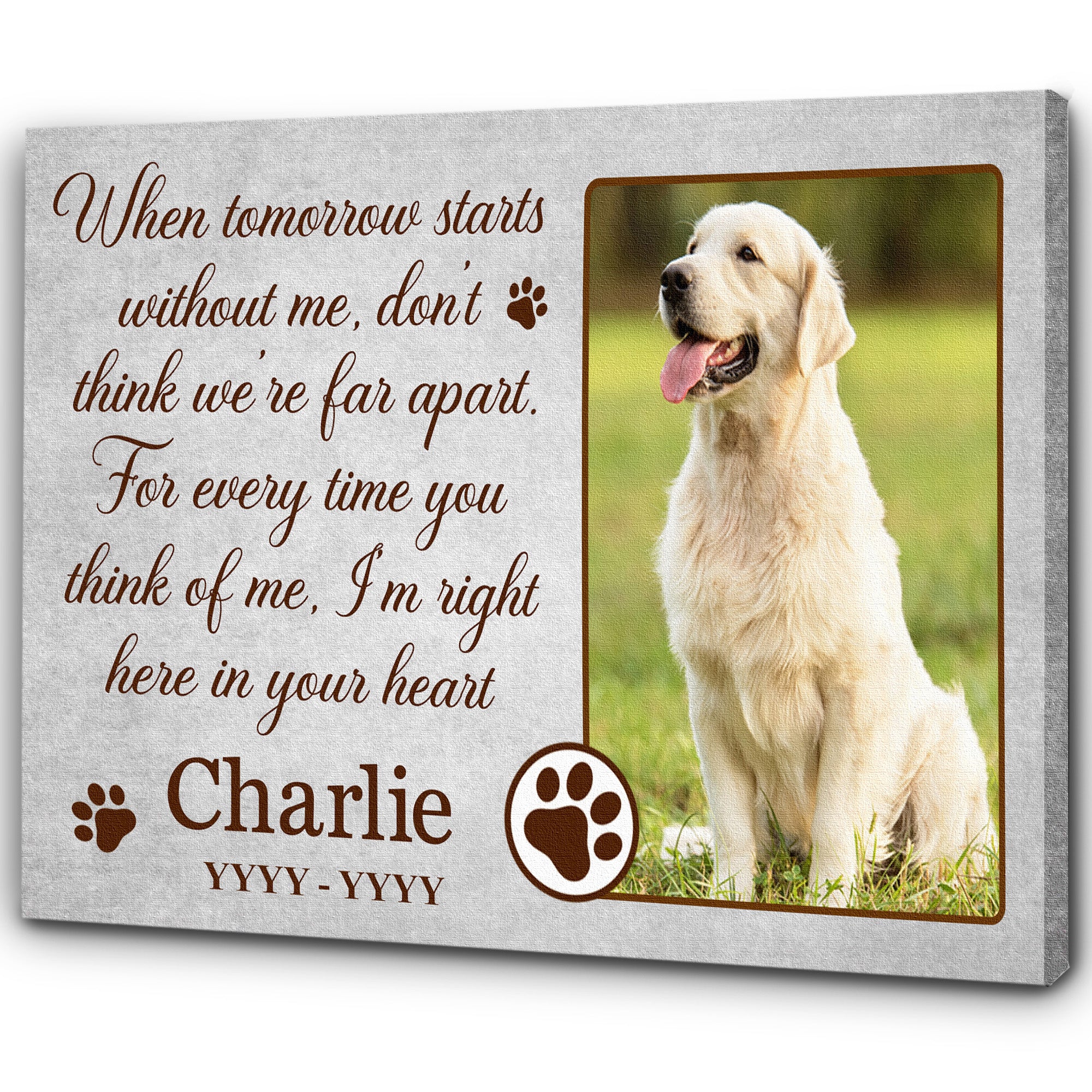 Dog Memorial Canvas| When Tomorrow Starts Without Me Custom Dog Memorial Gift, Loss of Dog| JCD806