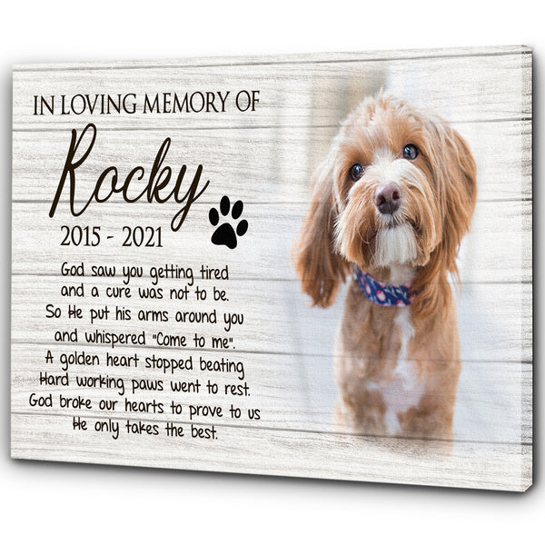 Personalized Canvas| Pet Loss Memorial| God Saw You Getting Tired| Pet Remembrance, Loss of Dog, Loss of Cat Sympathy Gift for Pet Owners, Paw Friend Loss| N2317