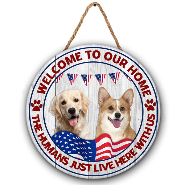 Personalized Dog Door Hanger| Welcome To Our Home - 4th of July Wooden Welcome Sign for Dog Lover, Pet Owner, Dog Mom, Dog Dad| Dog Theme Decoration for Wall, Mantel, Home| JDH54