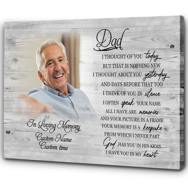 Dad Memorial Canvas Personalized Photo| I Thought of You Today| Dad Remembrance, Father in Heaven Memorial| Sympathy Memorial Gift for Loss of Father, In Memory of Dad| N2420