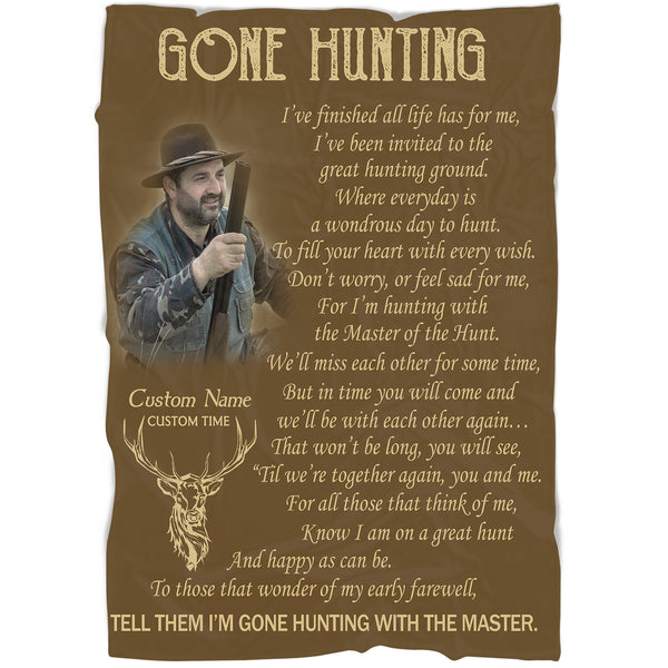 Gone Hunting Memorial Blanket Custom Fleece Blanket Hunting Memorial Gift Sympathy Gift for Loss Father Husband Grandpa Brother Hunting Lover Hunter in Heaven Hunting Remembrance JB255