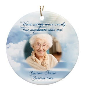 Memorial Ornament | Your Wings Were Ready - Custom Ornament | Sympathy Ornament | Remembrance Ornament for Loss Of Mom, Dad, Son, Daughter, Grandma | Bereavement Gift in Christmas TD53