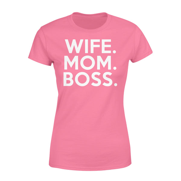 Wife. Mom. Boss Funny T-shirt for her - FSD314