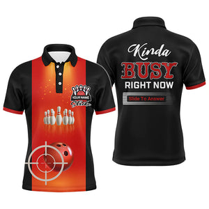 Personalized Men Bowling Polo Shirt, Strike Kinda Busy Right Now, Short Sleeves Bowlers Jersey NBP38