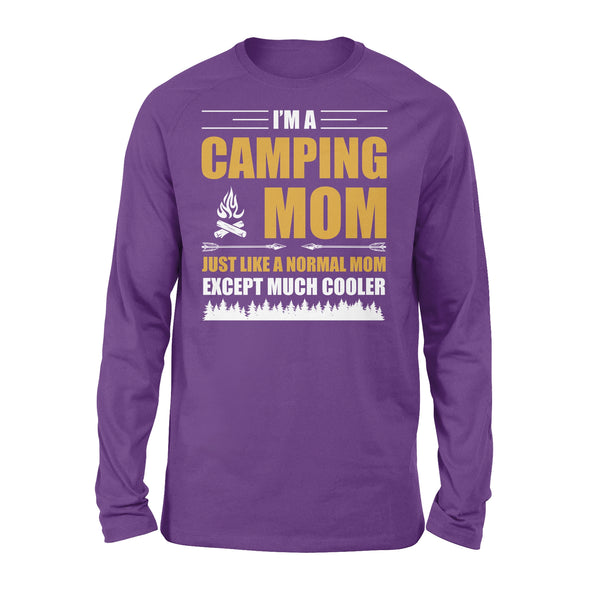 Mom Camping Shirt Just like a normal mom except much cooler Camper Gift Mother Long sleeve Shirt FSD1648D02