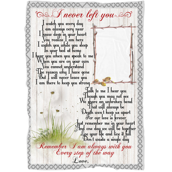 I Never Left You - Personalized Memorial Blanket| Remembrance Blanket, , Memorial Gift, Sympathy Blanket | T1082