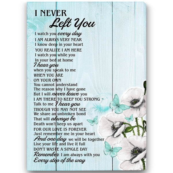 Personalized Memorial Gift For Loss| I Never Left You Canvas Remembrance Gift For For Loss Of Dad Mom In Heaven| NXM93