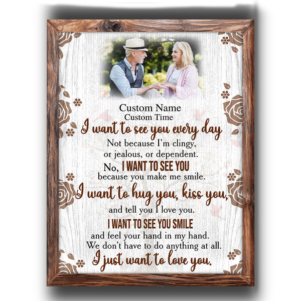 I Want To See You Every Day Personalized Canvas| Wedding Gift Anniversary Gift for Husband, Wife, Couple, Partner on Valentine's Day Christmas Birthday Anniversary Day JC584