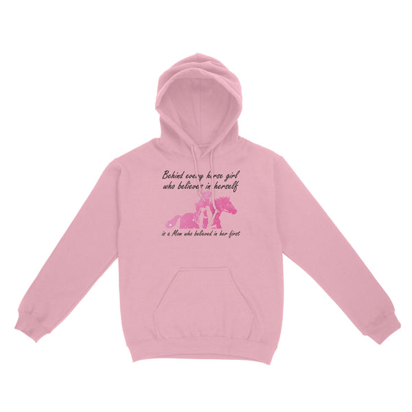 Behind every horse girl who believes in herself is a mom who believed in her first D03 NQS3157 Hoodie