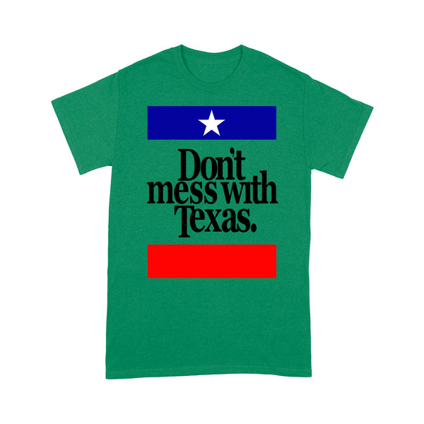 Don't Mess with Texas - Standard T-shirt