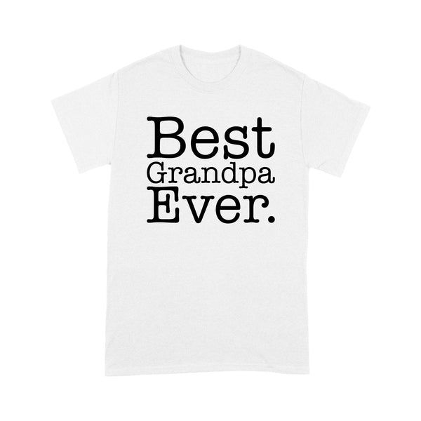 Best Grandpa Ever - Standard T-shirt