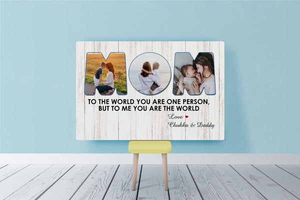 Custom MOM Canvas| To Me You Are The World Mom Photo Collage Wall Art| Gift for Mom Gift for Mother| JC836