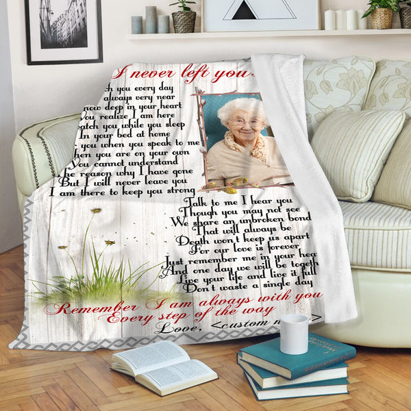 I Never Left You - Personalized Memorial Blanket| Remembrance Blanket, , Memorial Gift, Sympathy Blanket | T1082