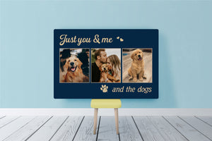 Just You and Me The Dogs - Custom Dog Collage Canvas| Farmhouse Sign Dog Theme Decoration Dog Lover Gift| JCD819