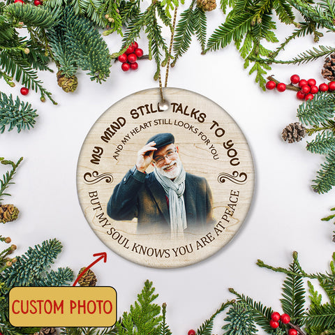 Memorial Circle Ornament - My Mind Still Talks To You Ornament Custom Photo Ornament Christmas Memorial Gift Remembrance Canvas for Loss of Loved One Father Mother Sympathy Gift - JOR40