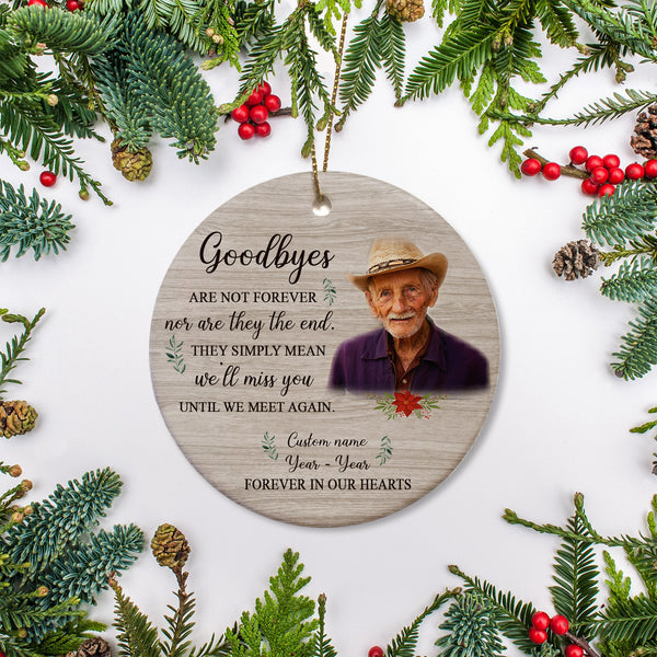 Memorial Ornament | Goodbye Are Not Forever - Custom Ornament Christmas | Sympathy Ornament | Remembrance Ornament | Christmas Bereavement Gift | Loss Of Family Member | TD37