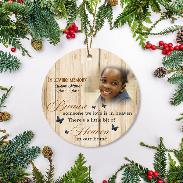 Memorial Ornament | Someone We Love Is In Heaven - Custom Ornament Christmas | Sympathy Ornament | Remembrance Ornament | Bereavement Gift for Loss in Christmas | TD45