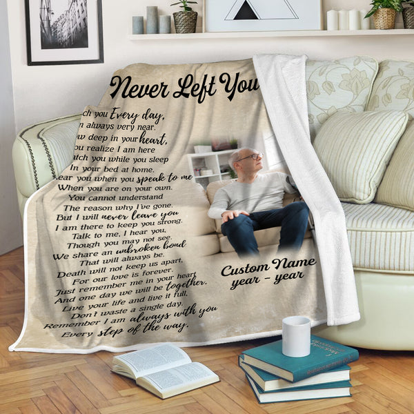 I never left you Sympathy blanket for loss of Father, Memorial blanket for loss of Mother - VTQ150