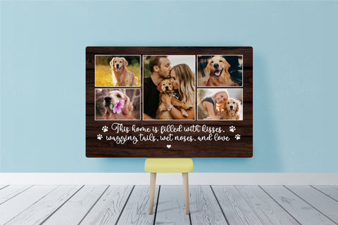 This Home Is Filled With Kisses Wagging Tails Wet Noses And Love Custom Dog Photo Collage Wall Art| JCD802