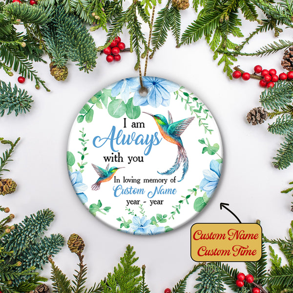 Personalized Memorial Ornament | I'm Always With You Hummingbird Ornament - Christmas Sympathy Gift for Loss Mother, Loss Father | Remembrance Ornament | Bereavement Gift TD12