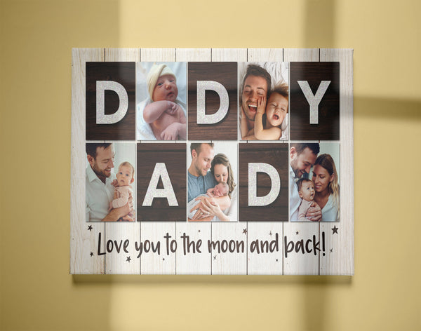 Daddy Personalized Canvas Love You to The Moon & Back Photo Collage Fathers Day Gift Best Dad Ever Gift| N2571