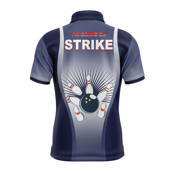 I'm Going on Strike Bowling Men Polo Shirt Personalized Blue Men Bowlers Team Short Sleeves Jersey NBP15